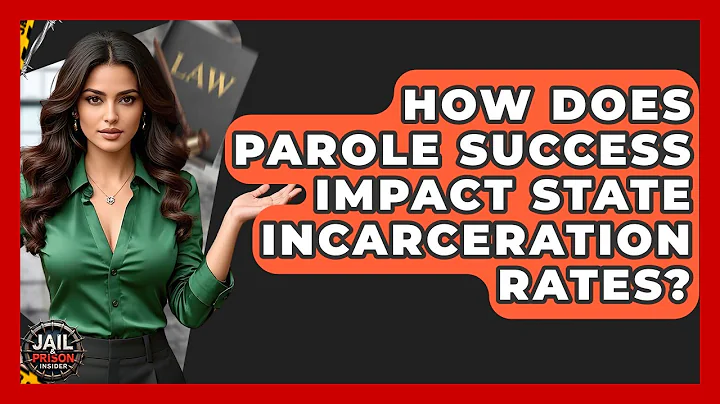 How Does Parole Success Impact State Incarceration Rates? - Jail & Prison Insider
