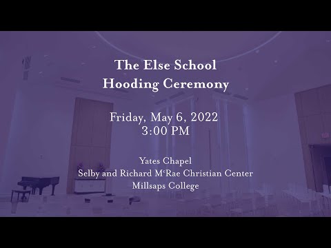 The Else School Hooding Ceremony