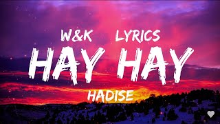 Hadise - Hay Hay (lyrics/sözleri) w&k Resimi