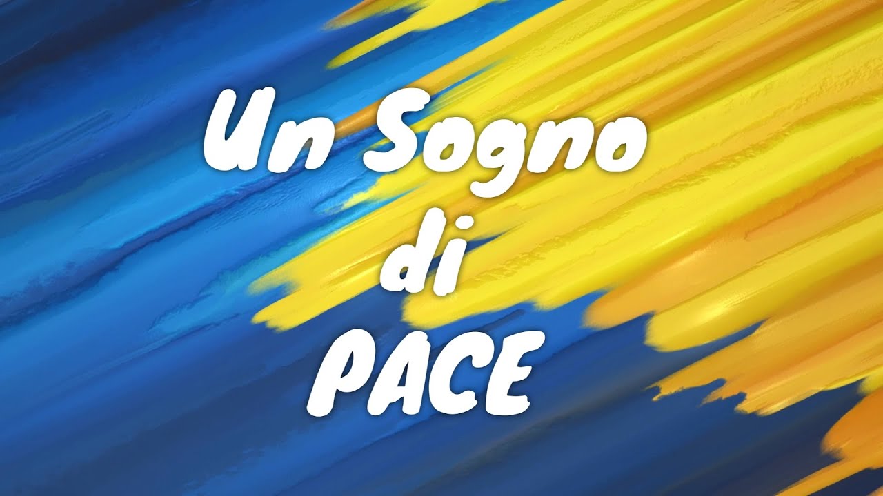 Un sogno di pace - Canzone per la PACE - YouTube