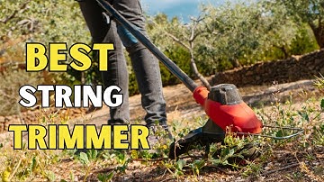 Top 5 Best String Trimmers 2024 - Best String Trimmer Review
