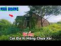 Bí ẩn ngôi nhà hoang còn nhiều đá xi măng chưa sử dụng