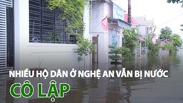 Nhiều hộ dân ở Nghệ An vẫn bị nước cô lập| VTC14