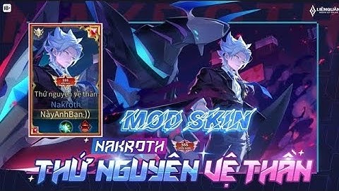Mod Skin Nakroth Thứ Nguyên Vệ Thần Mùa 22