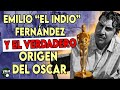 EMILIO &quot;EL INDIO&quot; FERNÁNDEZ, HOLLYWOOD y EL VERDADERO y DESCONOCIDO ORIGEN DEL OSCAR