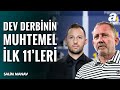 Beşiktaş-Fenerbahçe Derbisi: Muhtemel İlk 11'ler ve Tüm Detaylar ⚽