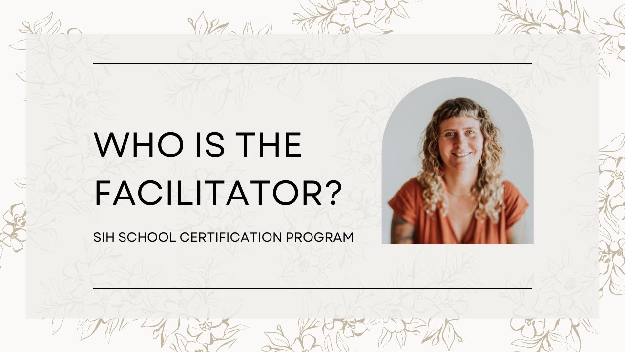 SIH School™: Who is the facilitator?