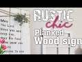 How to make a rustic chic planked wood sign
