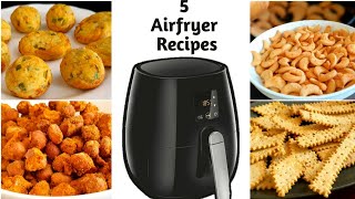 5 Airfryer Snacks Recipes | Tea Time Snacks | Air Fryer Recipes | Healthy No Deep Fry