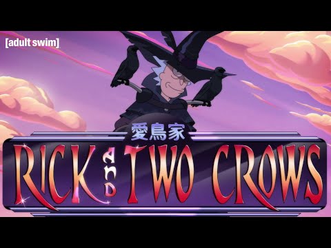 Rick and Two Crows (Main Title Song) | Rick and Morty | adult swim