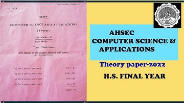Ahsec HS Final year computer science & Application question paper 2022||