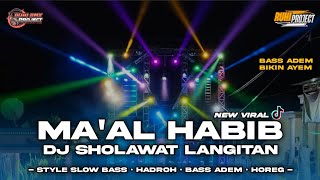 DJ LANGITAN MA'AL HABIB - DJ SHOLAWAT CHEK SOUND HOREG | STYLE SLOW BASS HADROH