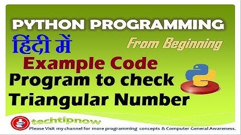 Program for Check Triangular Number in Python Programming  in Hindi, Urdu | Python Example Code