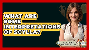 What Are Some Interpretations Of Scylla? - Exploring Ancient Myths