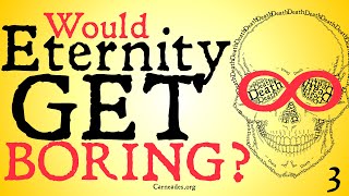 Would Eternity Get Boring? (Objections to Bernard Williams)