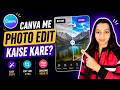 Canva Me Photo Edit Kaise Kare | Canva Photo Editing Kaise Kare | Canva Photo Editing