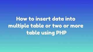 how to insert data into two or more tables simultaneously  using PHP in bengali