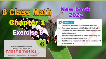Class 6 Math Chapter 1 Exercise 1.6 | math class 6 chapter 1| LCM×HCF=prd of 2 number| ilmi darasgah