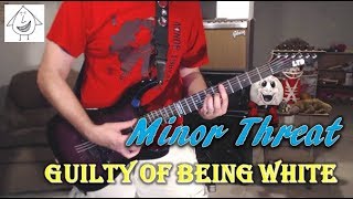 Minor Threat - Guilty Of Being White - Guitar Cover (Tab in description!)