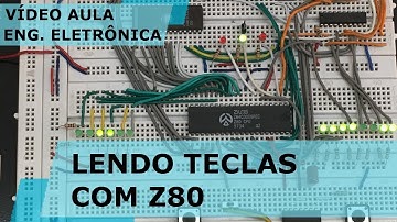 LENDO TECLAS COM COMPUTADOR BÁSICO Z80 | Vídeo Aula #197