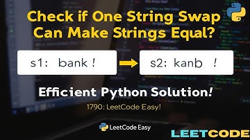 1790. Check if One String Swap Can Make Strings Equal | Python Coding Solution for Interviews