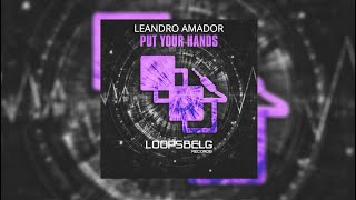 Put Your Hands - Leandro Amador