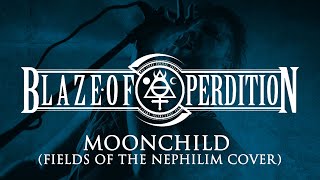 BLAZE OF PERDITION - Moonchild (Fields of the Nephilim cover) - Live at F.O.A.D. Fest III