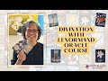 Divination with Lenormand with Erika Robinson - New Course Available NOW!