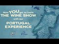 Taste The Wine Show in Portugal with Joe Fattorini and The Online Wine Tasting Club 🍷 🇵🇹