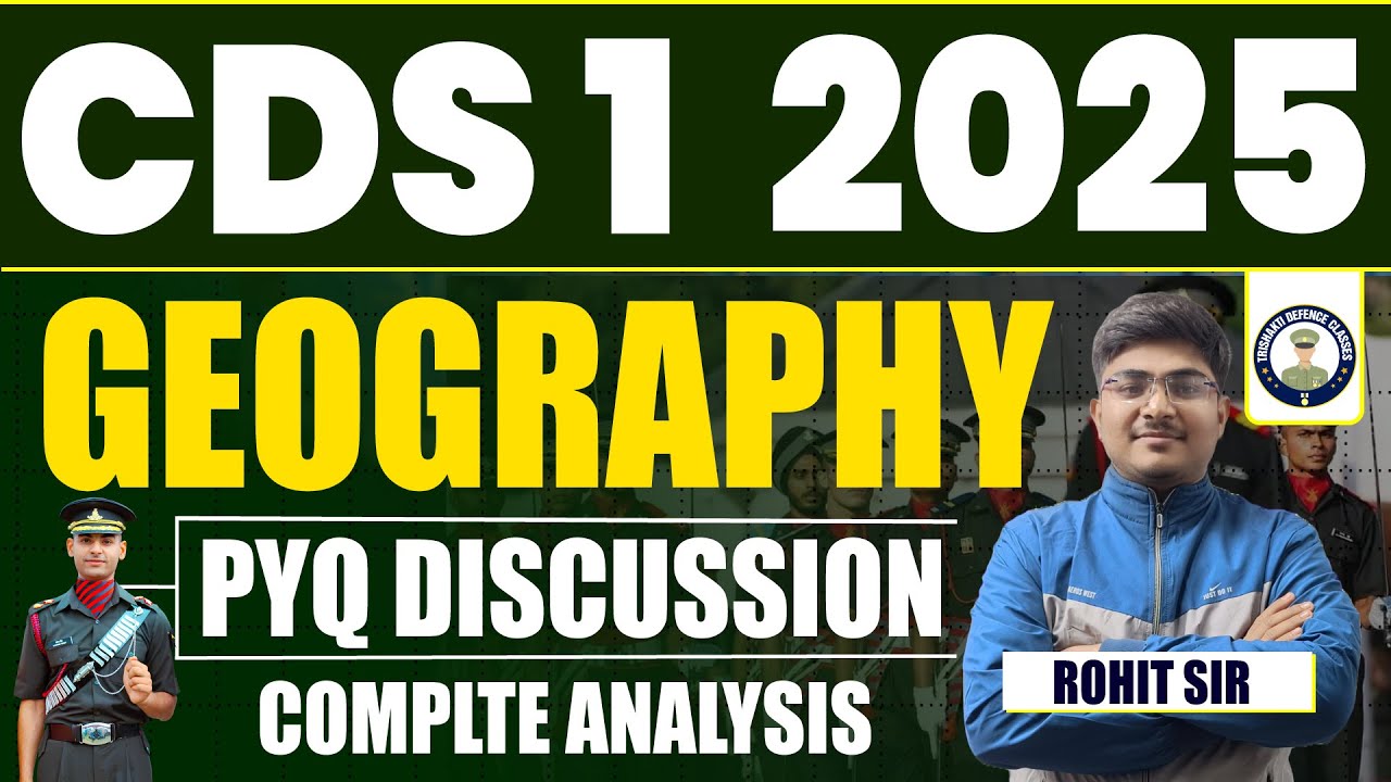 CDS 1 2025 | CDS PYQs Geography | Trishakti Defence Classes | By Rohit ...