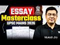 UPSC Essay Masterclass: Structure, Content, PYQ Examples & 140+ Marks Strategy | Mukesh Jha