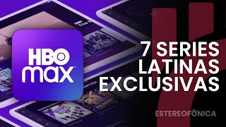 7 Series latinas y exclusivas de HBO Max Latinoamérica