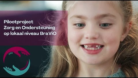 Pilootproject Zorg en Ondersteuning op lokaal niveau ELZ BraViO