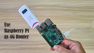 Turn Raspberry Pi into a Powerful 4G LTE Router