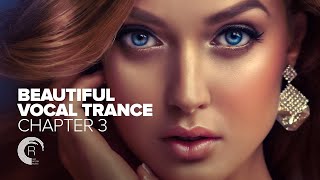 BEAUTIFUL VOCAL TRANCE - Chapter 3 [FULL ALBUM - OUT NOW]