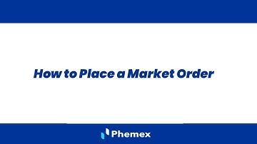How to place a Market Order on a crypto exchange? | Phemex User Guides