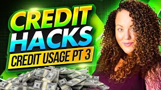 Credit Hacks, Credit Utilization & Credit Data Points PT 3