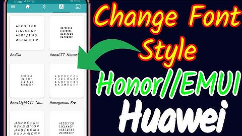 How to change Font style any HONOR Huawei and EMUI Android smartphone.
