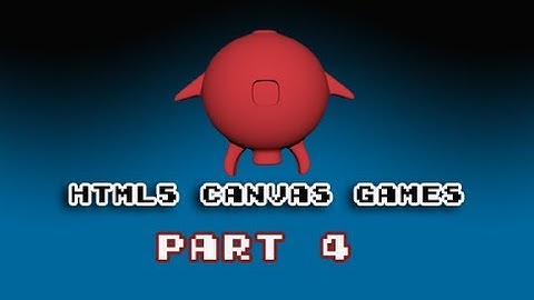 html5 canvas games part 4