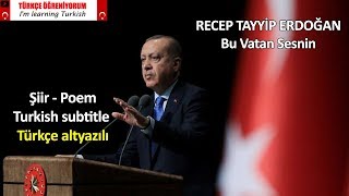 Erdoğan ile Türkçe Öğren (4) Türkçe Altyazılı - Bu Vatan Senin