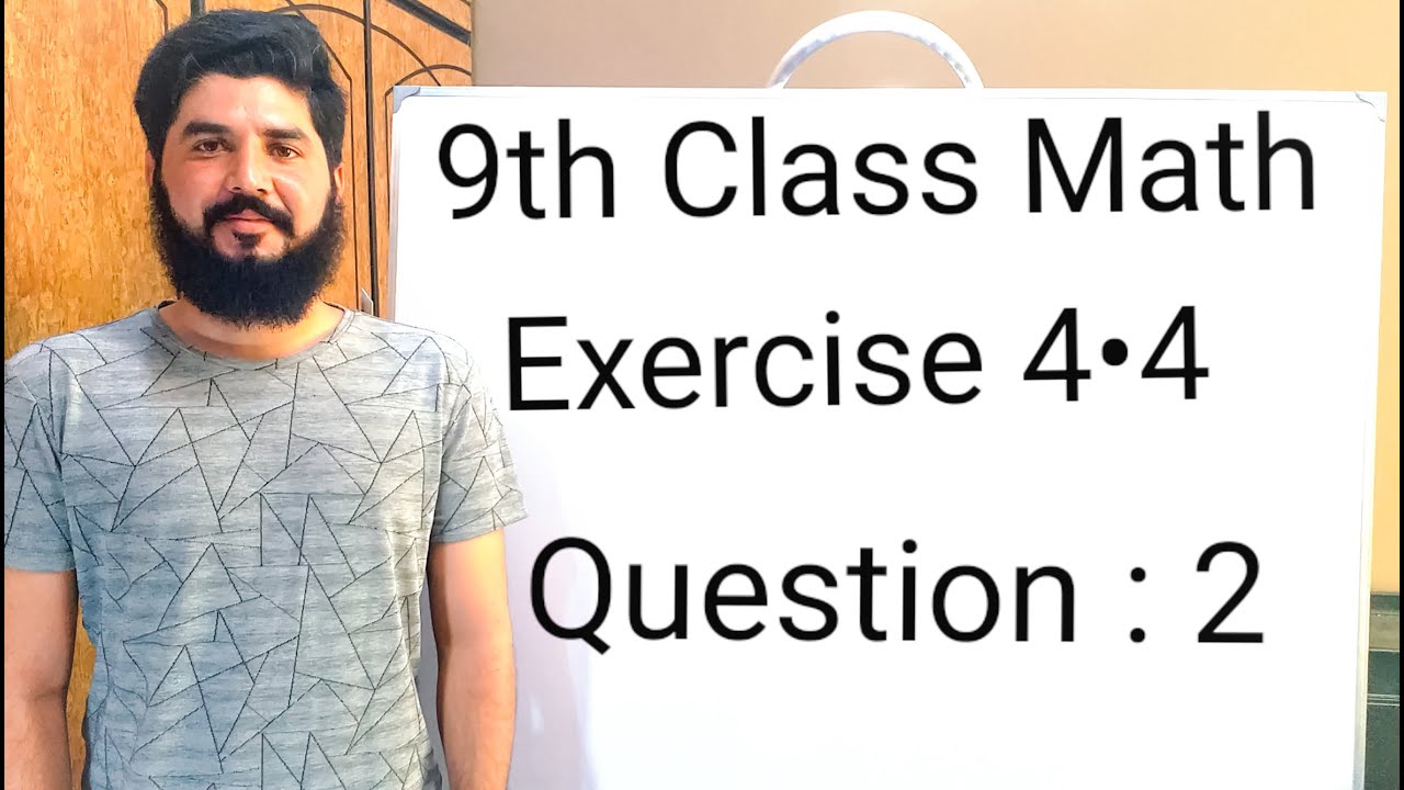 9th class Math Exercise  4.4  Question  2   Balochistan Board  | FREE EDUCATION | Muhammad Hilal