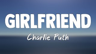 Girlfriend - Charlie Puth (Lyrics) 🎃