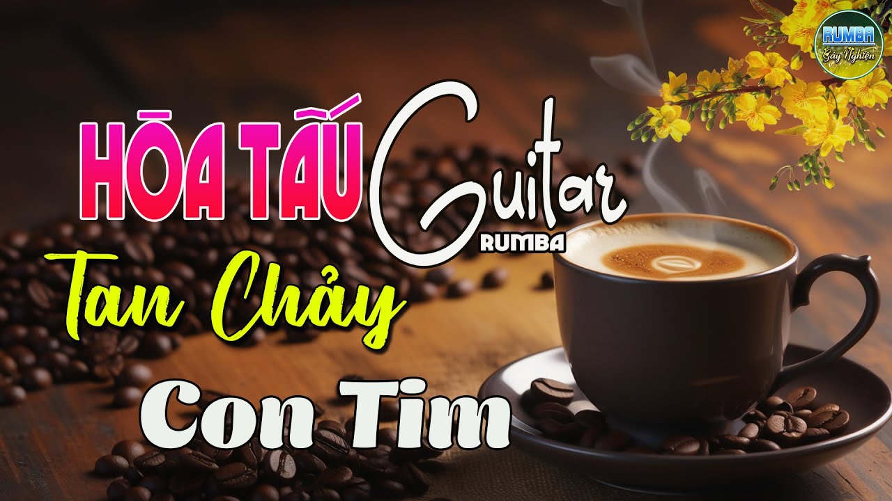 06/01 Mở Nhạc Không Lời Buổi Sáng TAN CHẢY CON TIM ~ Hòa Tấu Guitar Rumba Nhạc Phòng Trà,Cafe Sáng