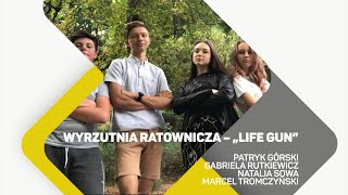 Patryk Górski, Gabriela Rutkiewicz, Natalia Sowa, Marcel Tromczyński - „Life Gun”