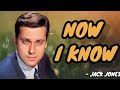 Jack Jones Now I Know Lyrics mp3