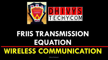 Friis Transmission Equation | Wireless Communication | Dhivys Techycom