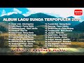 Album Lagu Sunda Terpopuler 2020 [Official Bandung Music]