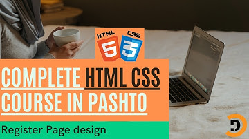 HTML CSS Complete Course From Beginner to Advance in Pashto پښتو | Class 28 Register Page completed