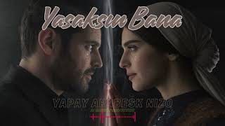 Yasaksın Bana