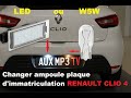 Changer ampoule plaque d'immatriculation RENAULT CLIO 4 et mettre des Led